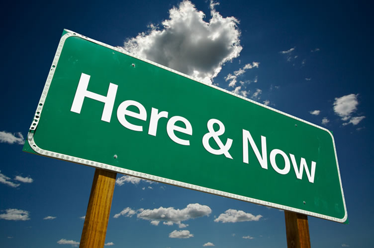 Focus on the now